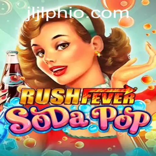 Discover the Exciting World of RushFeverSodaPop with JLJL.PH